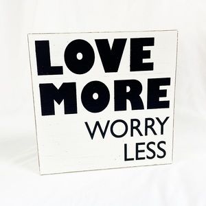 WOOD Home Decor Accent Piece “Love More Worry Less” Black & White